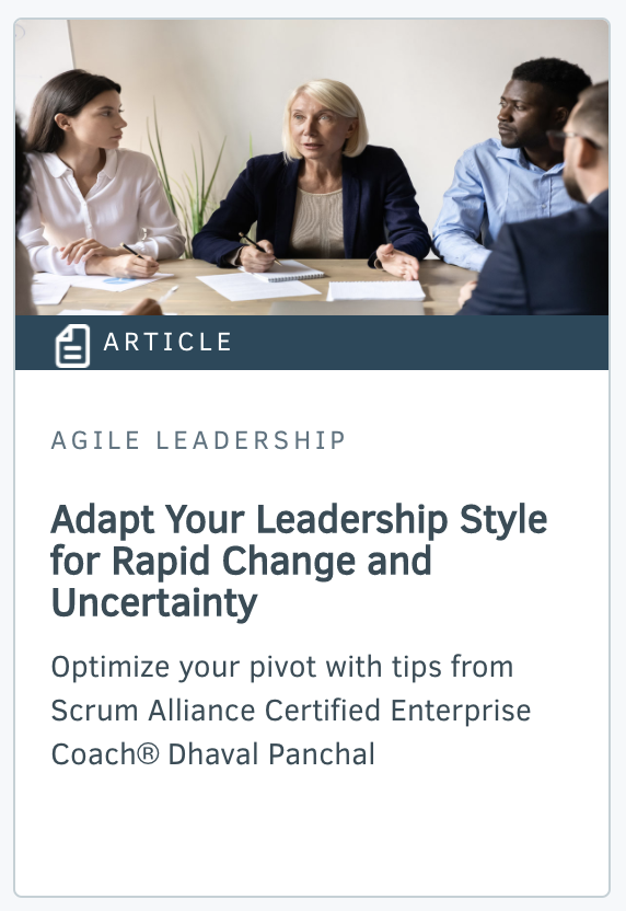 Adapt Your Leadership Style for Rapid Change and Uncertainty